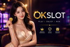 OKSLOT – Simple and Complete Online Entertainment Platform
